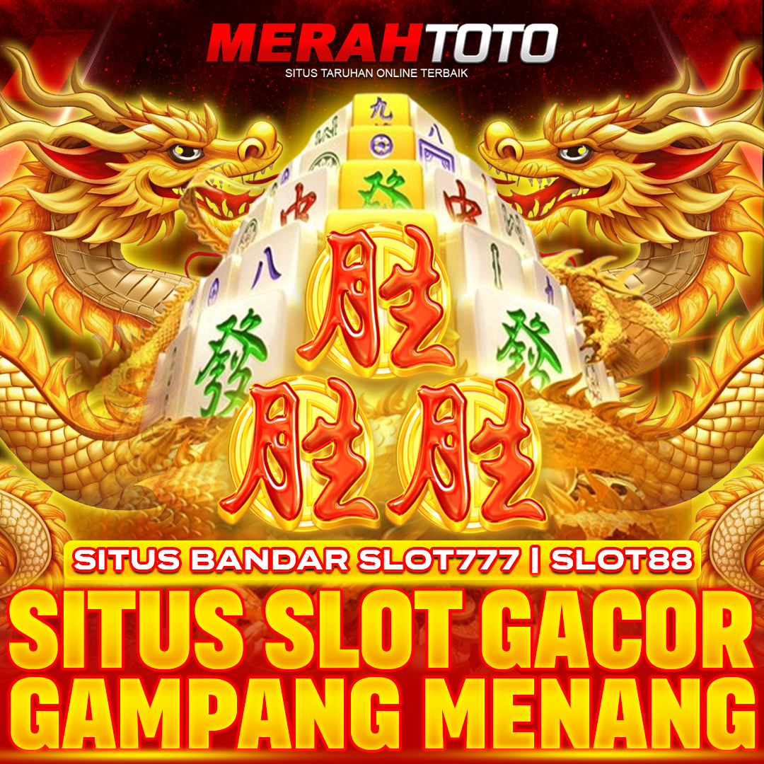 MERAHTOTO | Platform Situs Slot777 Gacor Mahjong Ways Gampang Menang Terbaru 2025