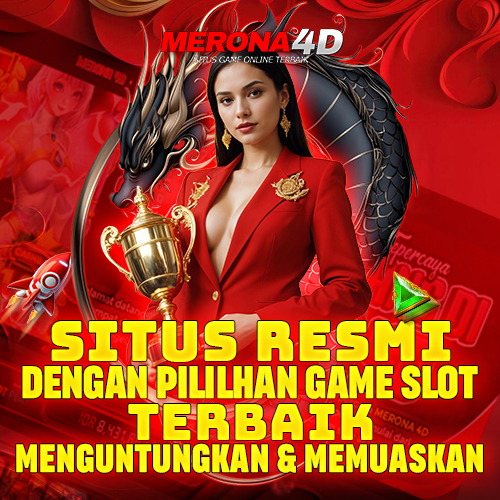MERONA4D | Situs Resmi Dengan Game Terbaik Merahtoto di Indonesia Saat Ini