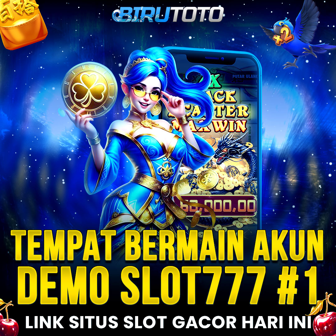 BIRUTOTO > Tempat Bermain Akun Demo SLOT777 #1 Link Situs Slot Gacor Hari Ini