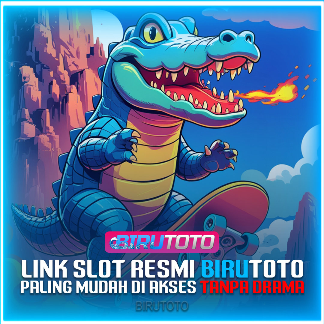 BIRUTOTO : Link Slot Resmi Paling Mudah Di Akses Tanpa Drama