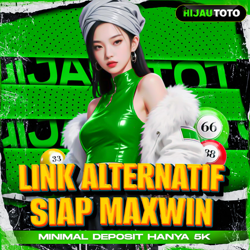 Hijautoto > Link Alternatif Siap Maxwin Minimal Deposit Hanya 5k
