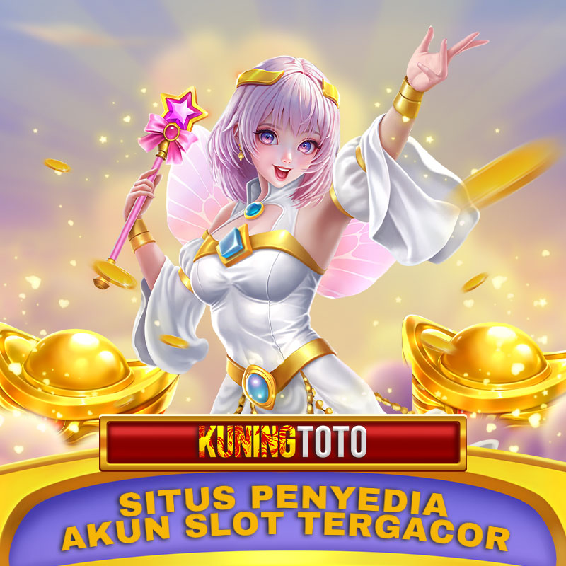 KUNINGTOTO | Penyedia Akun Slot Tergacor Abad Ini Minimal Depo Cuma 5000