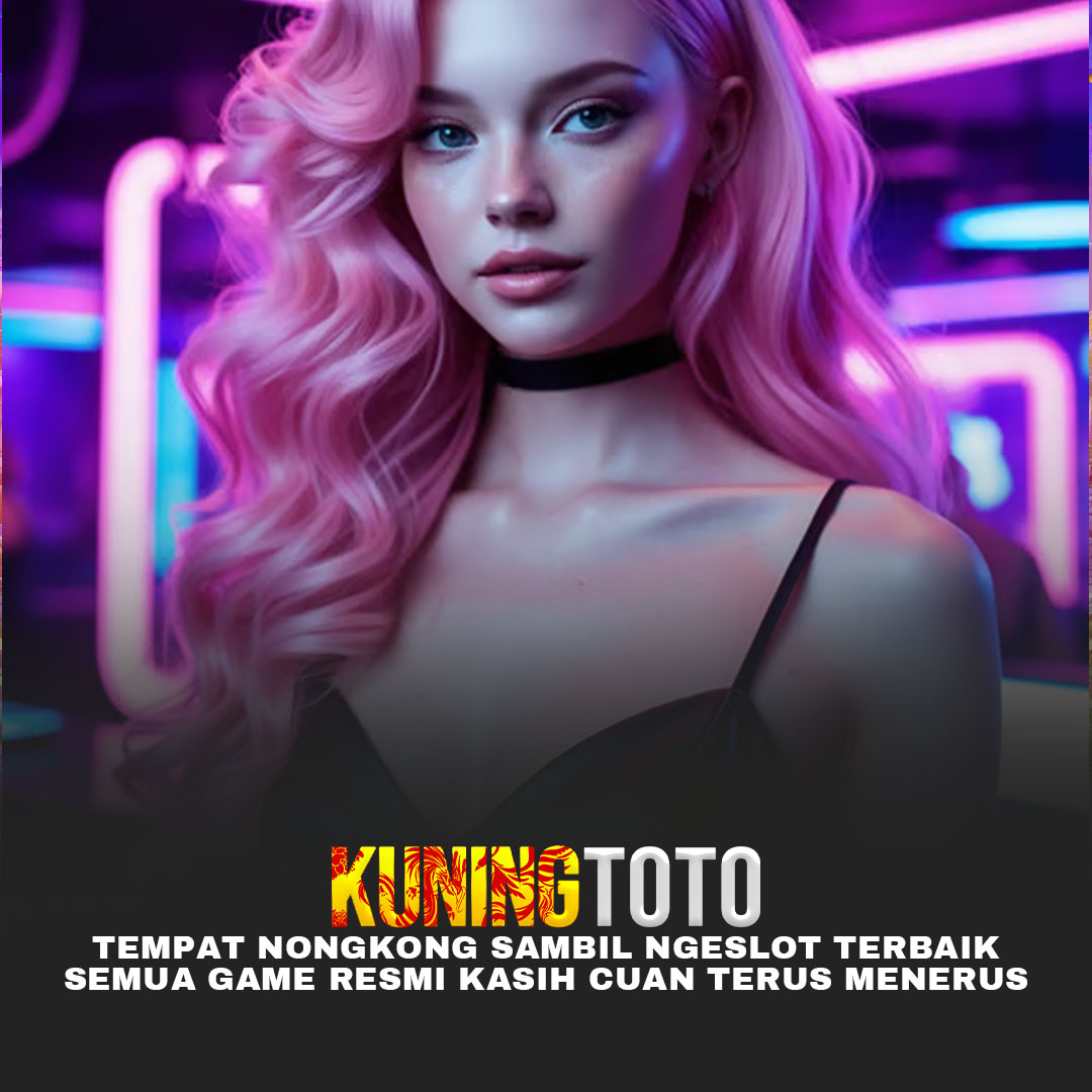KUNINGTOTO Tempat Nyantai Sambil Ngeslot Serta Ngecuan Paling Mantap Lek!