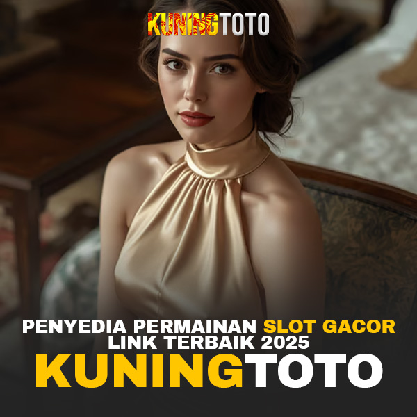 KUNINGTOTO | Menyediakan Permainan Slot Terbaik Paling Gacor 2025