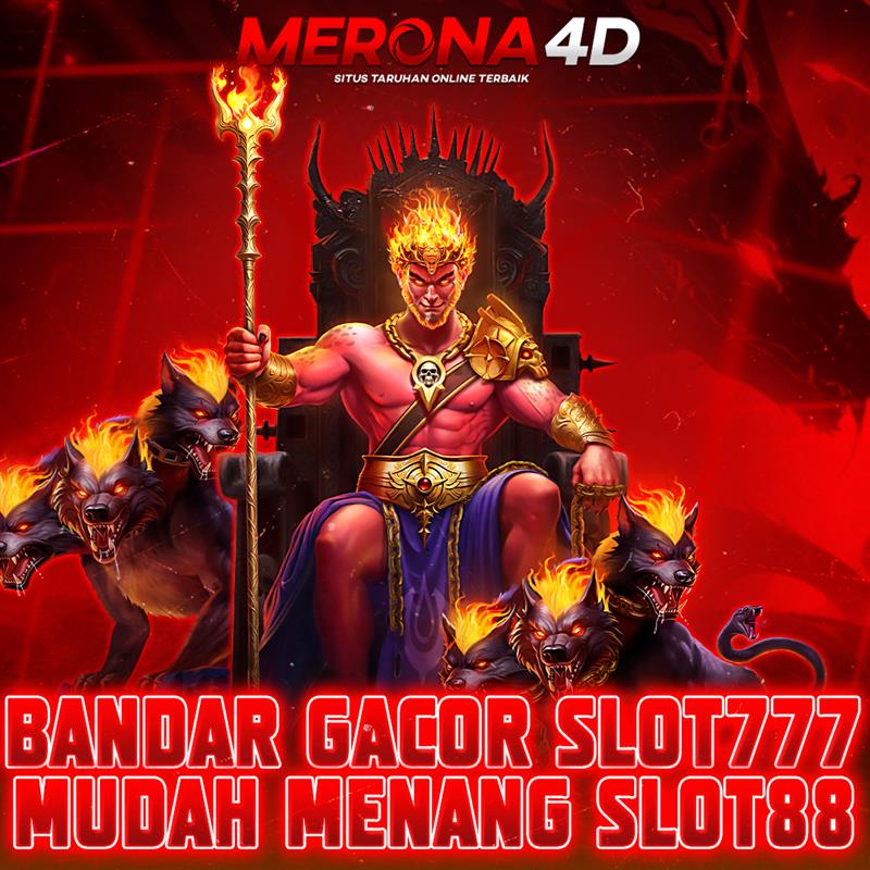 MERONA4D | Bandar Judi Online Situs Slot777 Gacor Hari ini Gampang Menang Slot88