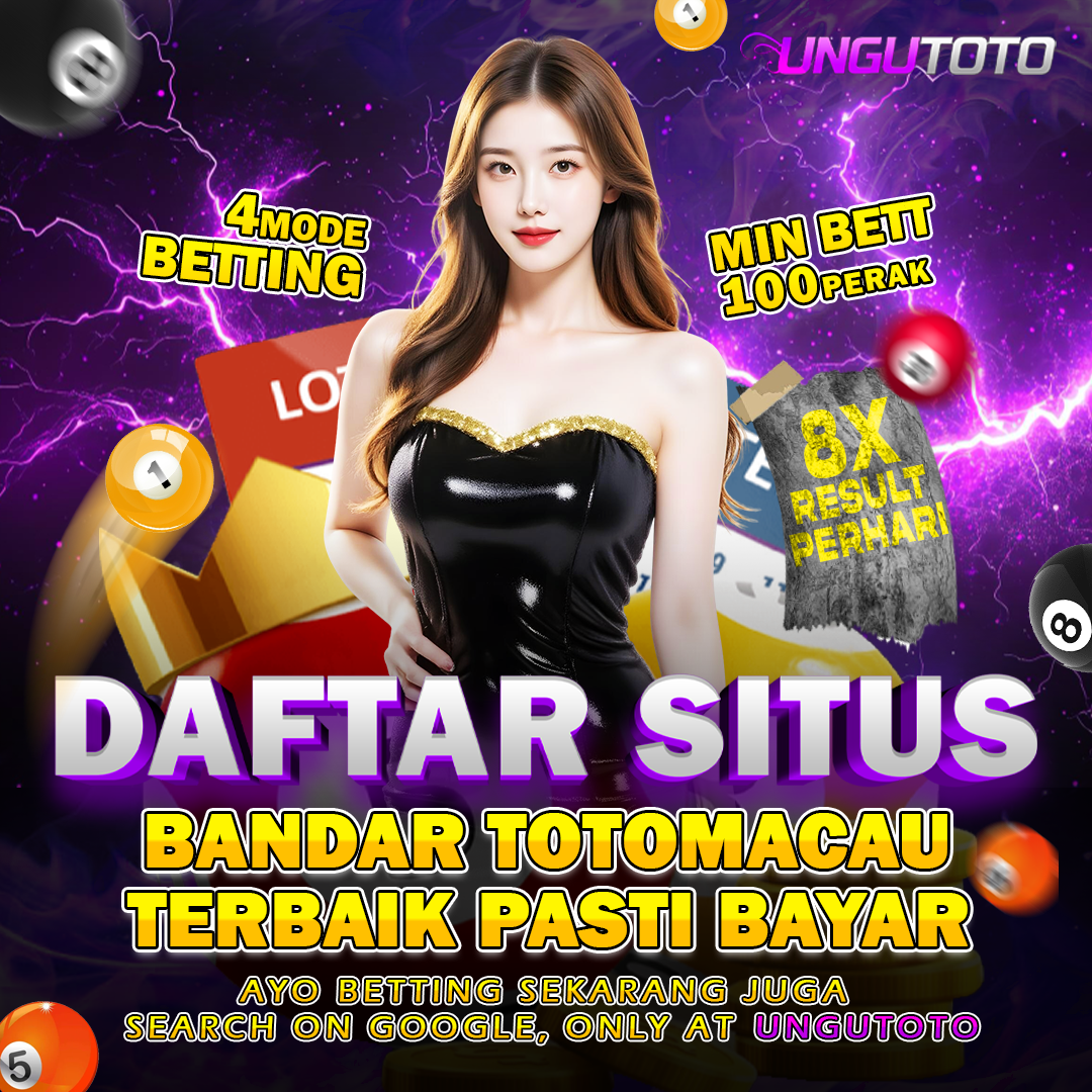 UNGUTOTO | Daftar Situs Bandar Toto Macau Terbaik Pasti Bayar